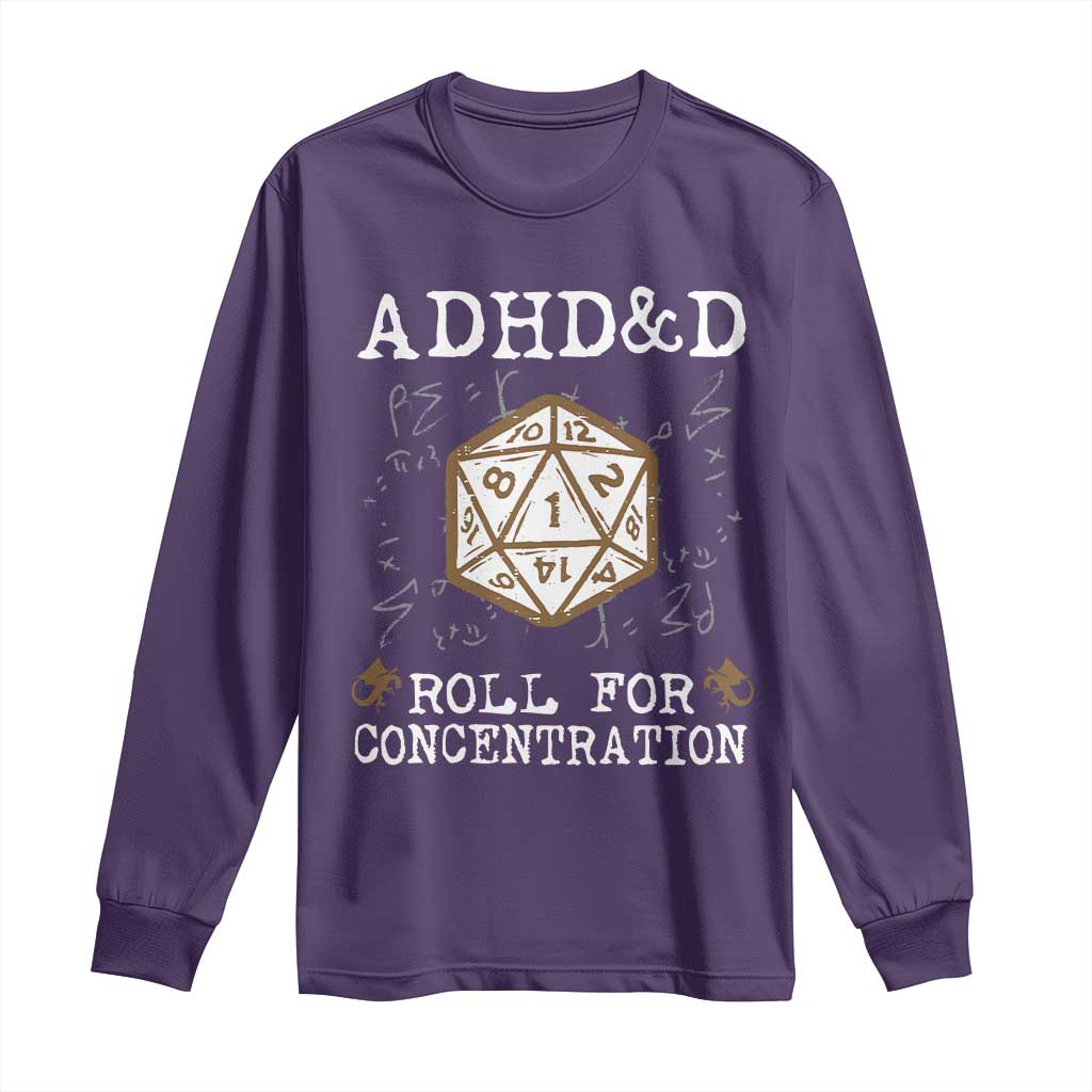 ADHD&D Roll for Concentration Long Sleeve Shirt ADHD Roll For Concentration Funny Gamer TS10 Purple Print Your Wear