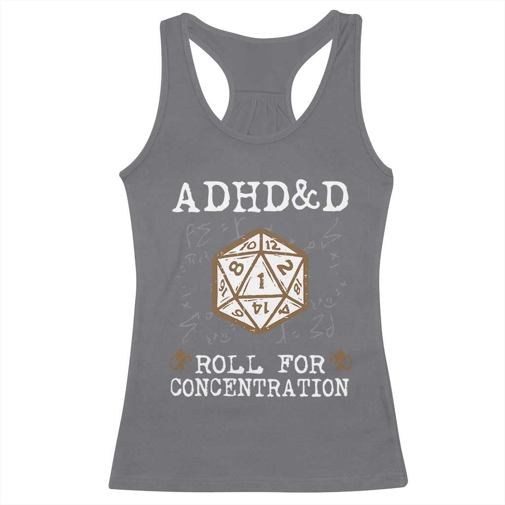 ADHD&D Roll for Concentration Racerback Tank Top ADHD Roll For Concentration Funny Gamer TS10 Charcoal Print Your Wear