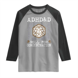 ADHD&D Roll for Concentration Raglan Shirt ADHD Roll For Concentration Funny Gamer TS10 Sport Gray Black Print Your Wear