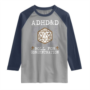 ADHD&D Roll for Concentration Raglan Shirt ADHD Roll For Concentration Funny Gamer TS10 Sport Gray Navy Print Your Wear