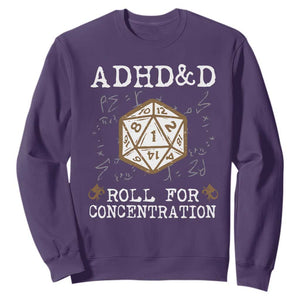 ADHD&D Roll for Concentration Sweatshirt ADHD Roll For Concentration Funny Gamer TS10 Purple Print Your Wear