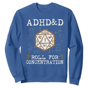 ADHD&D Roll for Concentration Sweatshirt ADHD Roll For Concentration Funny Gamer TS10 Royal Blue Print Your Wear