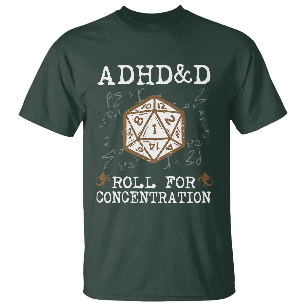 ADHD&D Roll for Concentration T Shirt ADHD Roll For Concentration Funny Gamer TS10 Dark Forest Green Print Your Wear