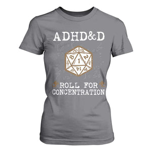 ADHD&D Roll for Concentration T Shirt For Women ADHD Roll For Concentration Funny Gamer TS10 Charcoal Print Your Wear