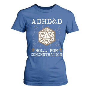 ADHD&D Roll for Concentration T Shirt For Women ADHD Roll For Concentration Funny Gamer TS10 Royal Blue Print Your Wear