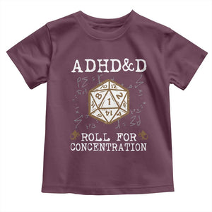 ADHD&D Roll for Concentration Toddler T Shirt ADHD Roll For Concentration Funny Gamer TS10 Maroon Print Your Wear