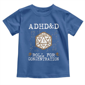 ADHD&D Roll for Concentration Toddler T Shirt ADHD Roll For Concentration Funny Gamer TS10 Royal Blue Print Your Wear