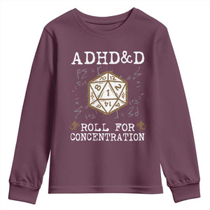 ADHD&D Roll for Concentration Youth Sweatshirt ADHD Roll For Concentration Funny Gamer TS10 Maroon Print Your Wear