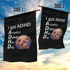 Funny ADHD Dog Meme Garden Flag Attention Deficit Hey Dog Humor Lovers TS10 Print Your Wear