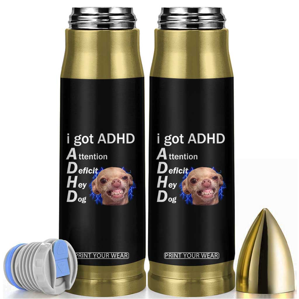 Funny ADHD Dog Meme Bullet Tumbler Attention Deficit Hey Dog Humor Lovers TS10 Black Print Your Wear