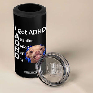 Funny ADHD Dog Meme 4 in 1 Can Cooler Tumbler Attention Deficit Hey Dog Humor Lovers TS10 Print Your Wear