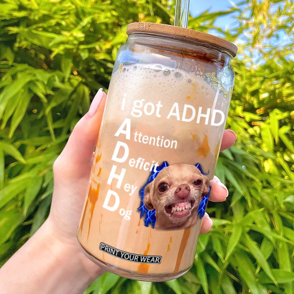 Funny ADHD Dog Meme Glass Can Attention Deficit Hey Dog Humor Lovers TS10 Black Print Your Wear