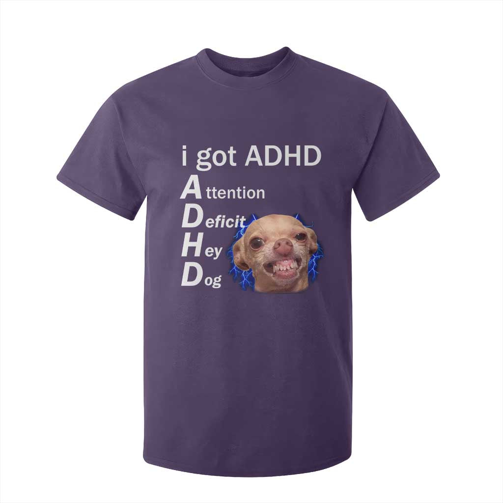 Funny ADHD Dog Meme T Shirt For Kid Attention Deficit Hey Dog Humor Lovers TS10 Purple Print Your Wear