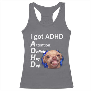 Funny ADHD Dog Meme Racerback Tank Top Attention Deficit Hey Dog Humor Lovers TS10 Charcoal Print Your Wear