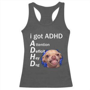 Funny ADHD Dog Meme Racerback Tank Top Attention Deficit Hey Dog Humor Lovers TS10 Dark Heather Print Your Wear