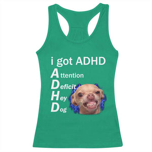 Funny ADHD Dog Meme Racerback Tank Top Attention Deficit Hey Dog Humor Lovers TS10 Irish Green Print Your Wear
