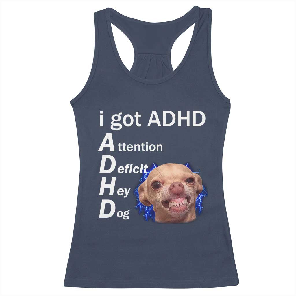 Funny ADHD Dog Meme Racerback Tank Top Attention Deficit Hey Dog Humor Lovers TS10 Navy Print Your Wear