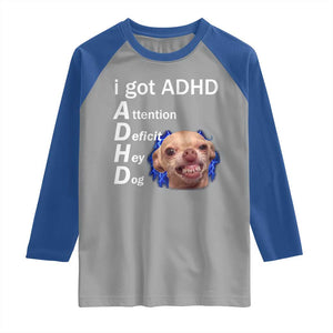 Funny ADHD Dog Meme Raglan Shirt Attention Deficit Hey Dog Humor Lovers TS10 Sport Gray Royal Print Your Wear