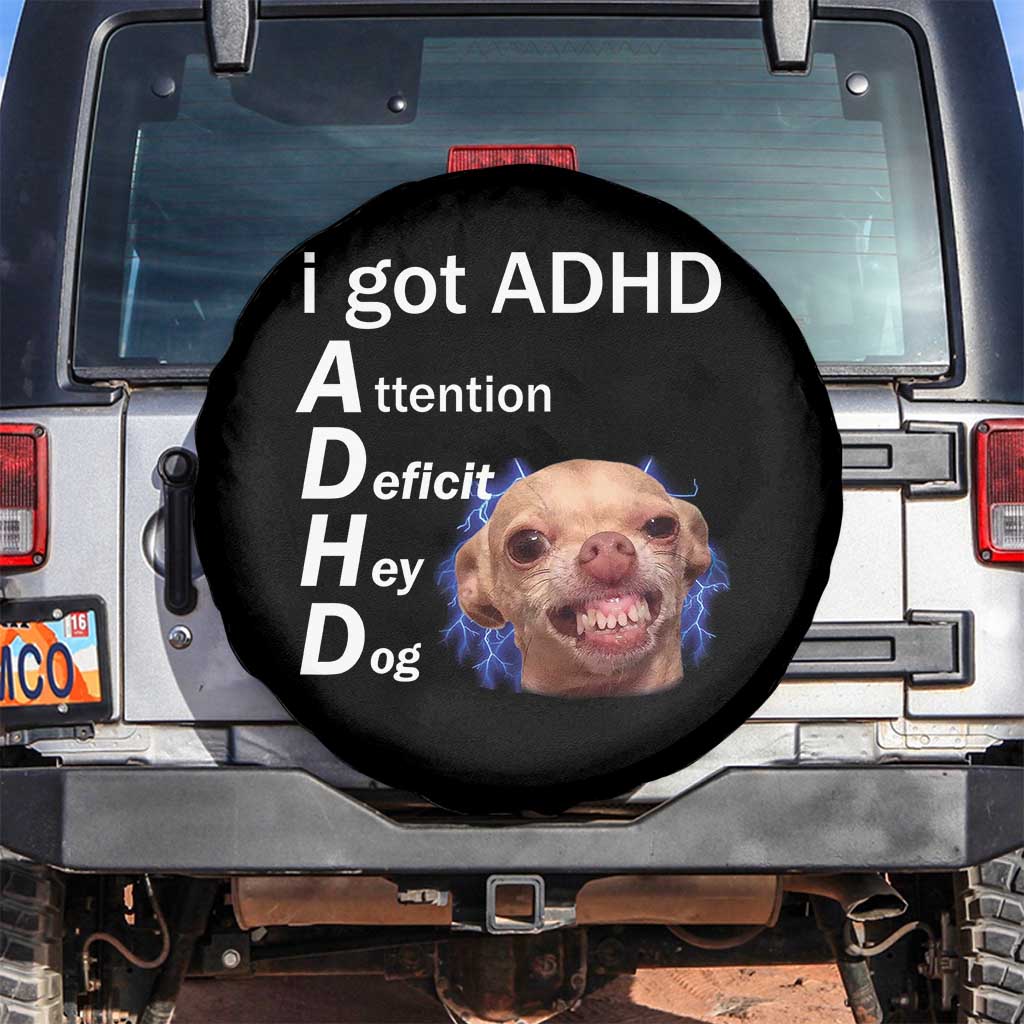 Funny ADHD Dog Meme Spare Tire Cover Attention Deficit Hey Dog Humor Lovers TS10 No hole Black Print Your Wear