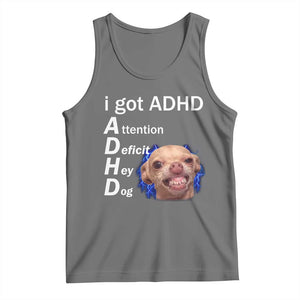 Funny ADHD Dog Meme Tank Top Attention Deficit Hey Dog Humor Lovers TS10 Black Heather Print Your Wear