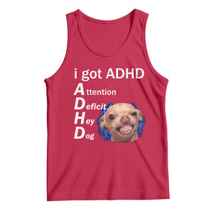 Funny ADHD Dog Meme Tank Top Attention Deficit Hey Dog Humor Lovers TS10 Red Print Your Wear