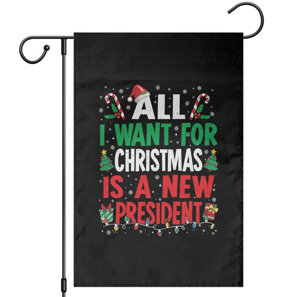 All I Want for Christmas Is A New President Garden Flag Subtle FDT Sarcastic Holiday TS10 Black Print Your Wear