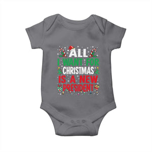 All I Want for Christmas Is A New President Baby Onesie Subtle FDT Sarcastic Holiday TS10 Charcoal Print Your Wear