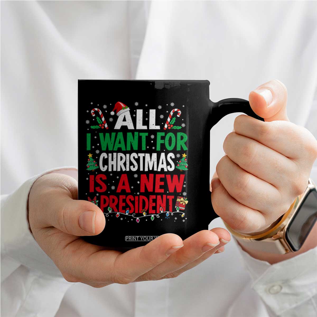 All I Want for Christmas Is A New President Coffee Mug Subtle FDT Sarcastic Holiday TS10 Print Your Wear