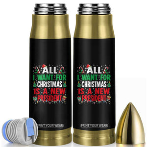 All I Want for Christmas Is A New President Bullet Tumbler Subtle FDT Sarcastic Holiday TS10 Black Print Your Wear