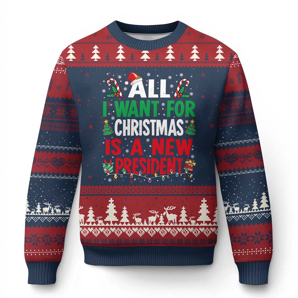 All I Want for Xmas Is A New President Ugly Christmas Sweater Subtle FDT Sarcastic Holiday TS10 Navy Red Print Your Wear