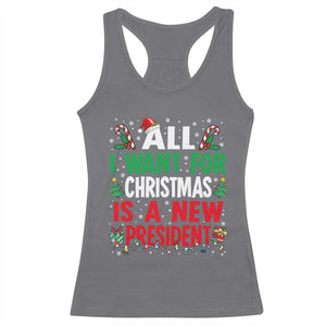 All I Want for Christmas Is A New President Racerback Tank Top Subtle FDT Sarcastic Holiday - Print Your Wear