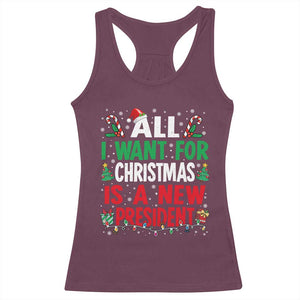 All I Want for Christmas Is A New President Racerback Tank Top Subtle FDT Sarcastic Holiday TS10 Maroon Print Your Wear