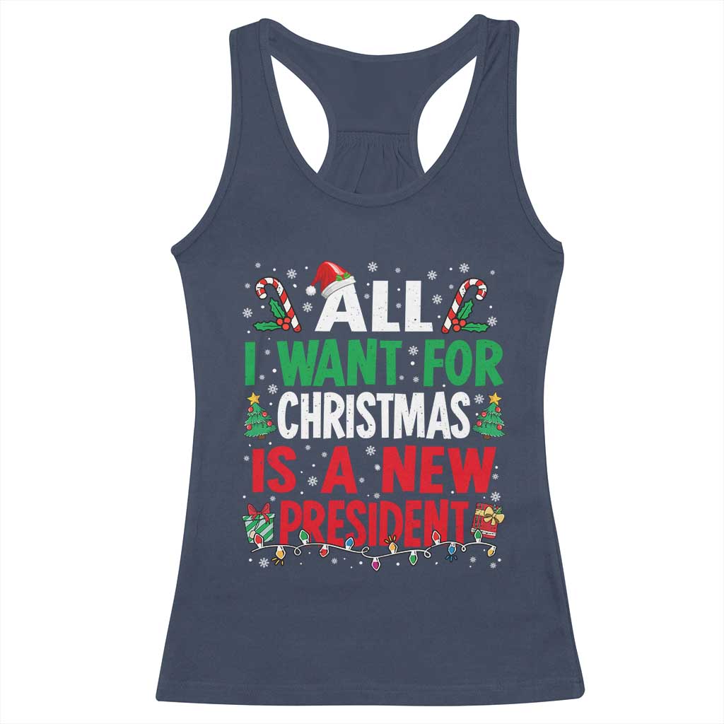 All I Want for Christmas Is A New President Racerback Tank Top Subtle FDT Sarcastic Holiday TS10 Navy Print Your Wear