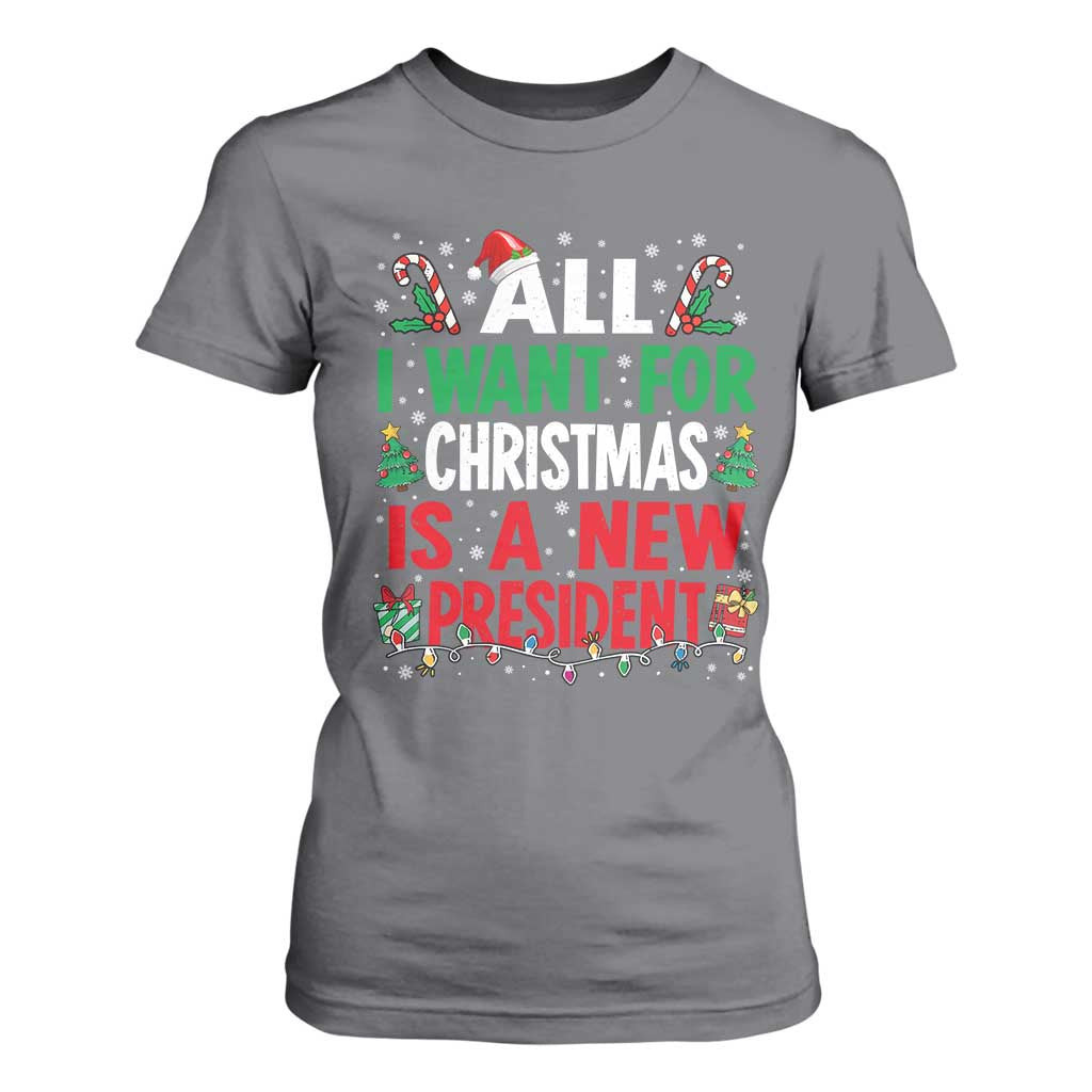 All I Want for Christmas Is A New President T Shirt For Women Subtle FDT Sarcastic Holiday TS10 Charcoal Print Your Wear