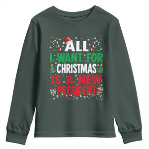 All I Want for Christmas Is A New President Youth Sweatshirt Subtle FDT Sarcastic Holiday TS10 Dark Forest Green Print Your Wear