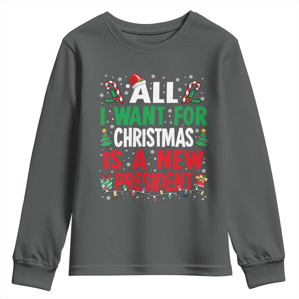 All I Want for Christmas Is A New President Youth Sweatshirt Subtle FDT Sarcastic Holiday TS10 Dark Heather Print Your Wear
