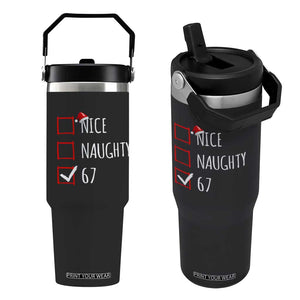 67 Christmas Flip Straw Tumbler Funny Nice Naughty Six Seven 6 7 Meme Brain Rot TS10 One Size: 30 oz Black Print Your Wear