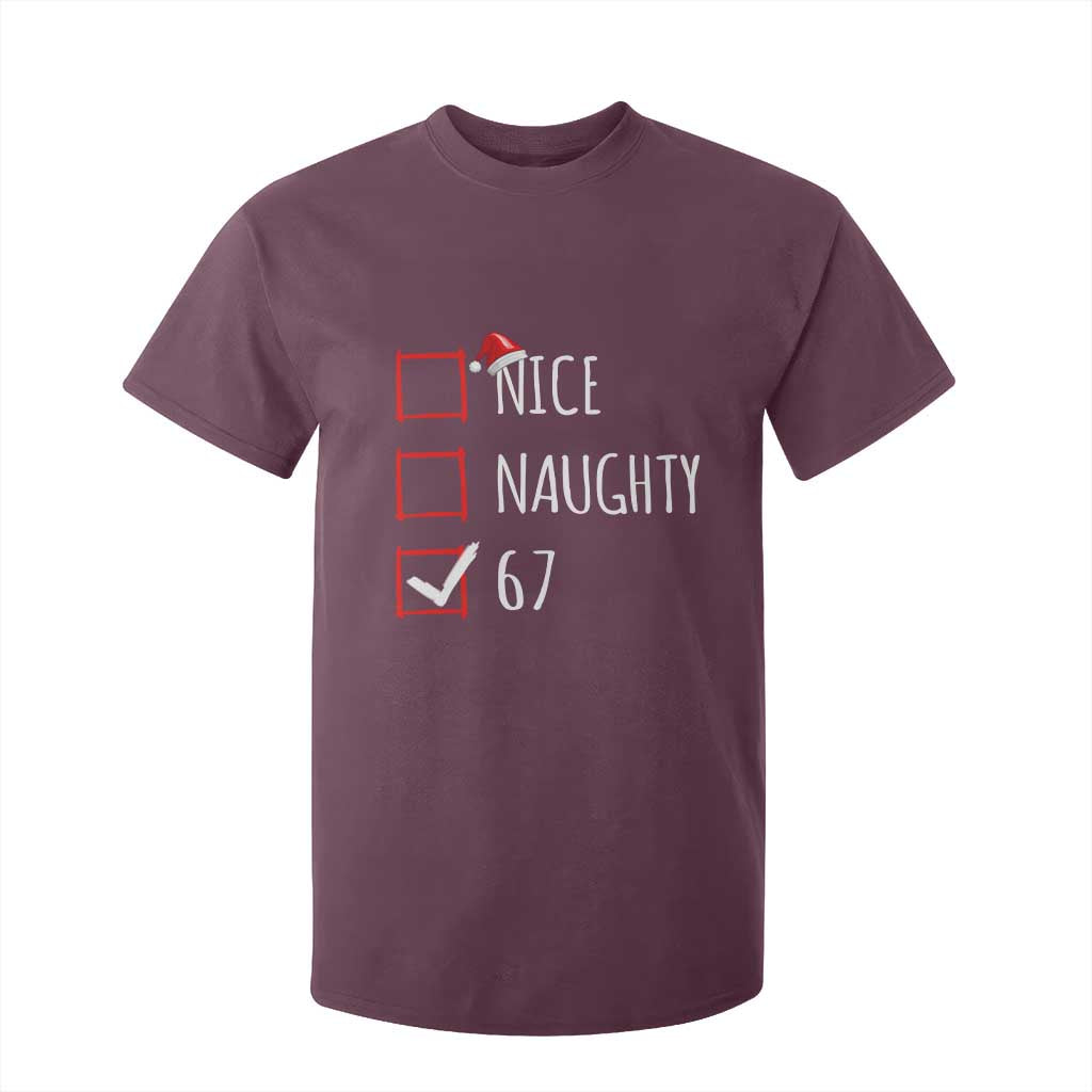 67 Christmas T Shirt For Kid Funny Nice Naughty Six Seven 6 7 Meme Brain Rot TS10 Maroon Print Your Wear