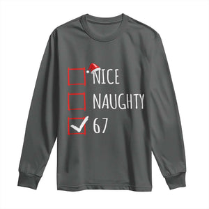 67 Christmas Long Sleeve Shirt Funny Nice Naughty Six Seven 6 7 Meme Brain Rot TS10 Dark Heather Print Your Wear