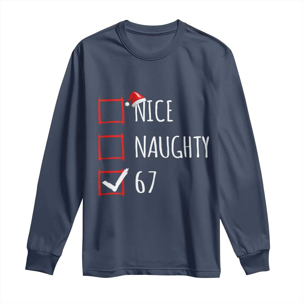 67 Christmas Long Sleeve Shirt Funny Nice Naughty Six Seven 6 7 Meme Brain Rot TS10 Navy Print Your Wear