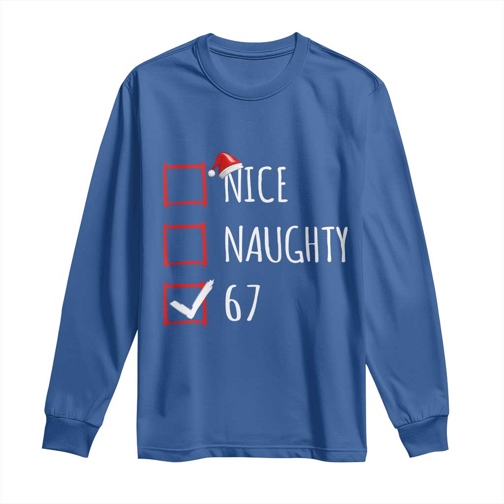 67 Christmas Long Sleeve Shirt Funny Nice Naughty Six Seven 6 7 Meme Brain Rot TS10 Royal Blue Print Your Wear