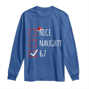 67 Christmas Long Sleeve Shirt Funny Nice Naughty Six Seven 6 7 Meme Brain Rot TS10 Royal Blue Print Your Wear