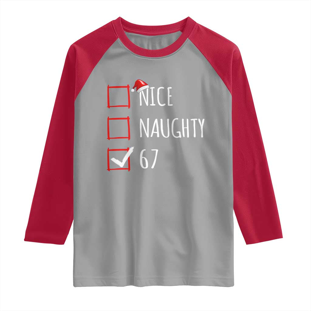 67 Christmas Raglan Shirt Funny Nice Naughty Six Seven 6 7 Meme Brain Rot TS10 Sport Gray Red Print Your Wear