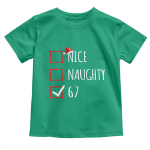 67 Christmas Toddler T Shirt Funny Nice Naughty Six Seven 6 7 Meme Brain Rot TS10 Irish Green Print Your Wear
