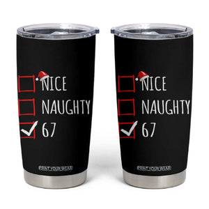 67 Christmas Tumbler Cup Funny Nice Naughty Six Seven 6 7 Meme Brain Rot TS10 Black Print Your Wear