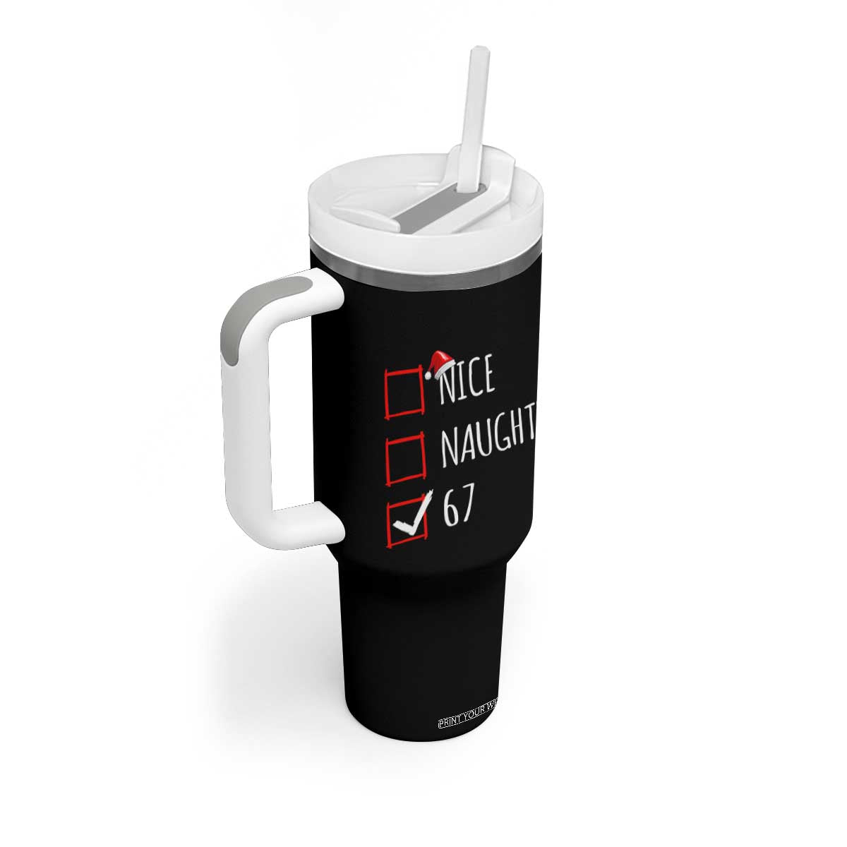 67 Christmas Tumbler With Handle Funny Nice Naughty Six Seven 6 7 Meme Brain Rot TS10 Print Your Wear