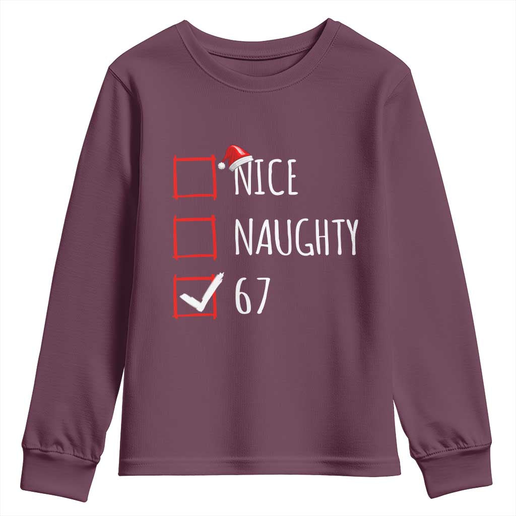 67 Christmas Youth Sweatshirt Funny Nice Naughty Six Seven 6 7 Meme Brain Rot TS10 Maroon Print Your Wear