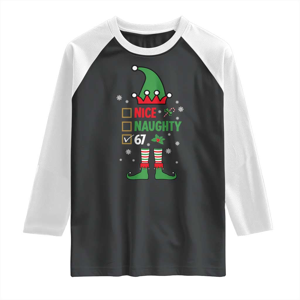 67 Christmas Raglan Shirt Funny Six Seven Meme Brainrot Nice Naughty 6 7 Elf Custome TS10 Black White Print Your Wear