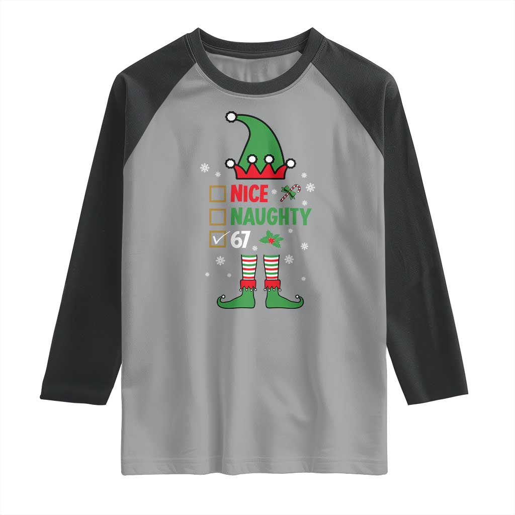 67 Christmas Raglan Shirt Funny Six Seven Meme Brainrot Nice Naughty 6 7 Elf Custome TS10 Sport Gray Black Print Your Wear