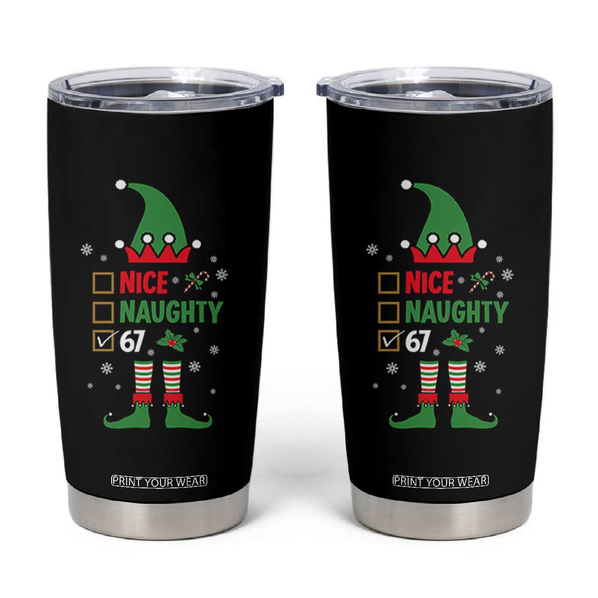 67 Christmas Tumbler Cup Funny Six Seven Meme Brainrot Nice Naughty 6 7 Elf Custome TS10 Black Print Your Wear